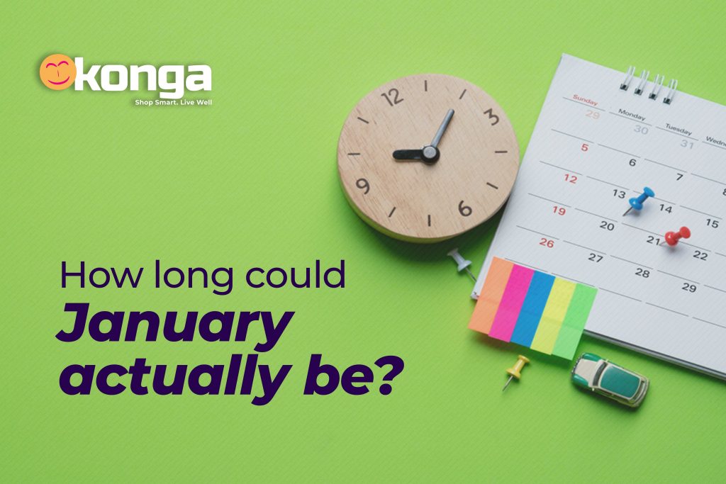 HOW LONG COULD JANUARY POSSIBLY BE KONGA Kulture